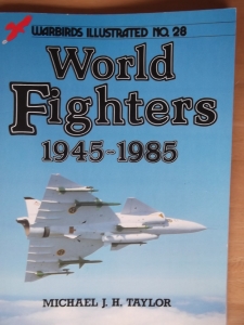 WARBIRDS ILLUSTRATED  28. WORLD FIGHTERS 1945-1985